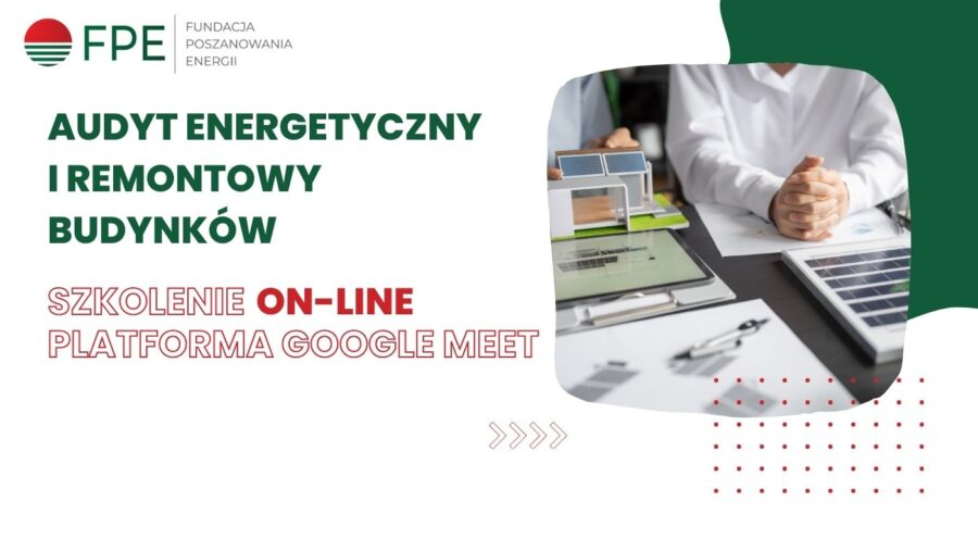 Szkolenie on-line AUDYT ENERGETYCZNY I REMONTOWY BUDYNKÓW A-161